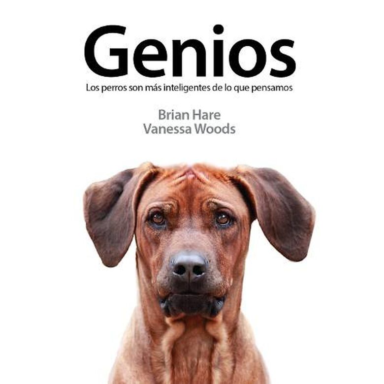 Kns LIBRO &quot;LOS PERROS SON MÁS INTELIGENTES DE LO QUE PENSAMOS&quot; Brian Hare - Vanessa Woods