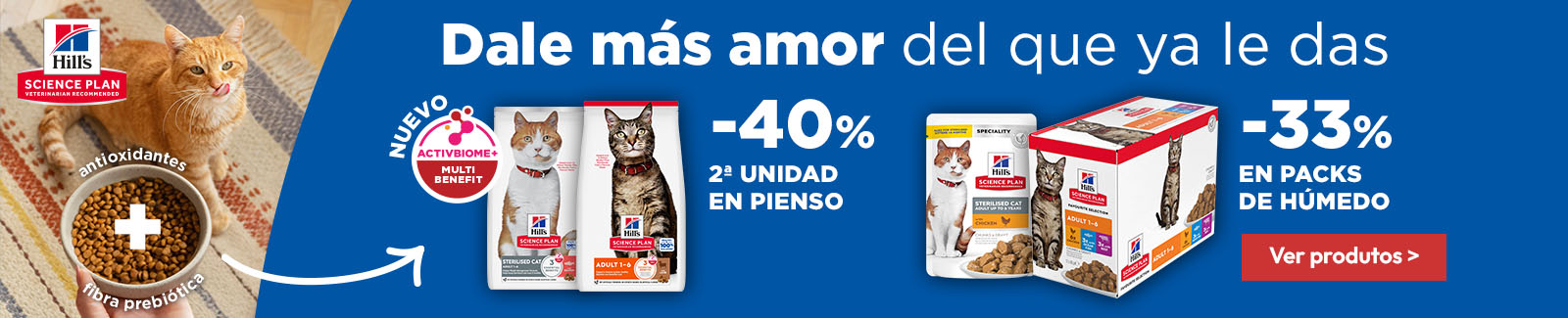 Hill's: -40% en la 2&ordf; unidad en selecci&oacute;n de pienso para gato, y m&aacute;s de -30% en selecci&oacute;n de packs de h&uacute;medo para gato