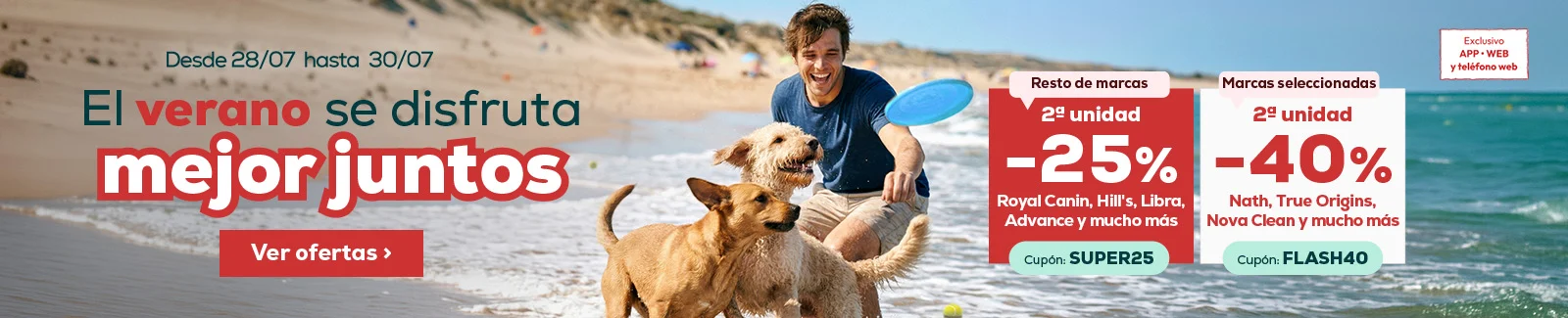 40% descuento en la segunda unidad en selecci&oacute;n de las marcas m&aacute;s animal lovers o 25% descuento en la segunda unidad de las marcas restantes