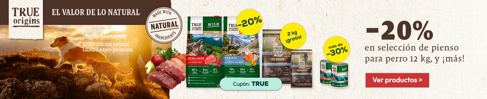 True Origins: -20% en selección de pienso para perro 12 kg, 2 kilos gratis en seleeción de pienso para gato 7 kg, y más de -30% en selección de packs de húmedo para perro 8uds.