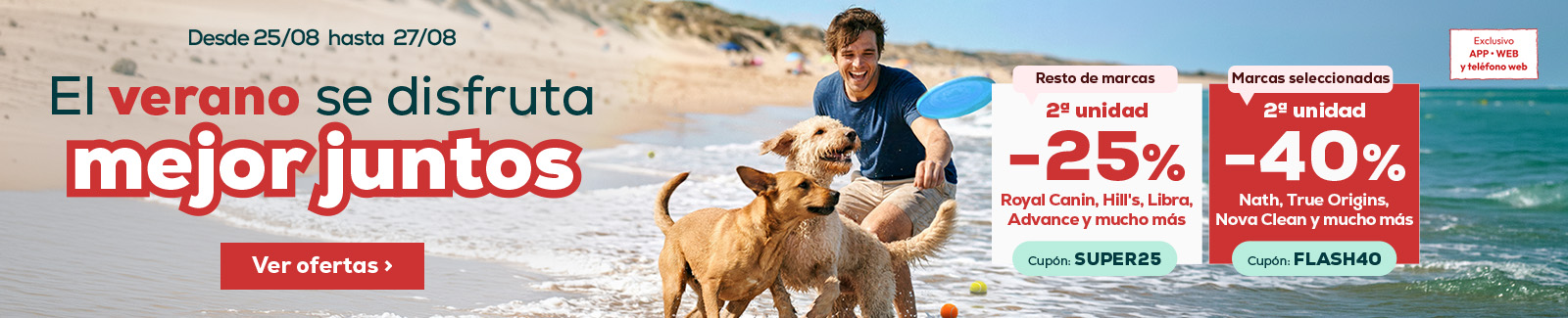 40% descuento en la segunda unidad en selecci&oacute;n de las marcas m&aacute;s animal lovers o 25% descuento en la segunda unidad de las marcas restantes