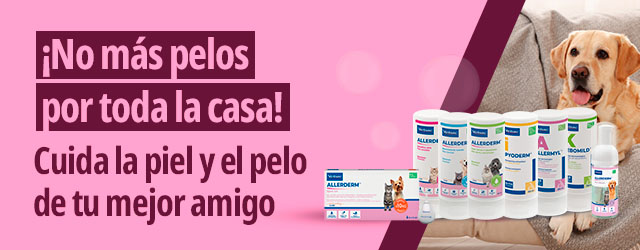 Virbac: Cuida la piel y el pelo de tu mejor amigo