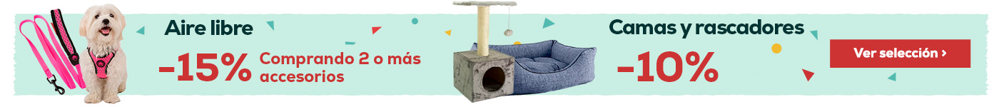 Ofertas en Accesorios: -10% en camas y rascadores; Comprando 2 o más, 15% descuento en productos de aire libre; -40% en la 2ª unidad en juguetes