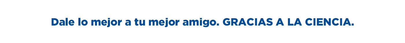 Dale lo mejor a tu mejor amigo gracias a la ciencia