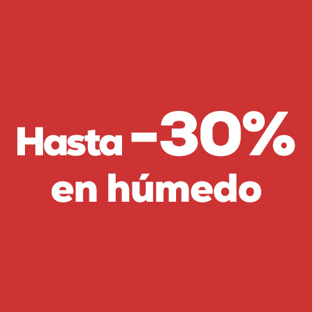 Hasta -30% comida húmeda