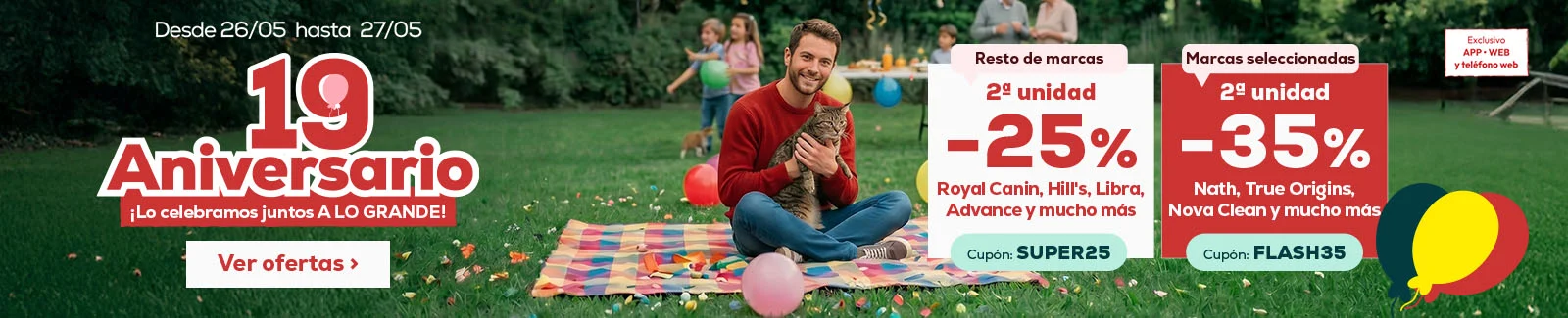 35% descuento en la segunda unidad en selecci&oacute;n de las marcas m&aacute;s animal lovers o 25% descuento en la segunda unidad de las marcas restantes