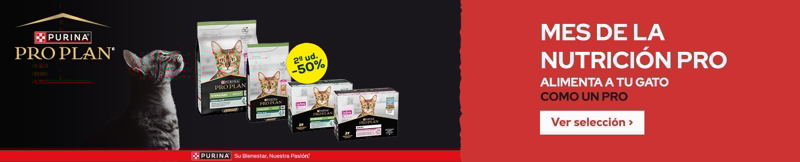 Mes de Pro Plan: -50% en la 2&ordf; unidad en selecci&oacute;n de pienso para gato, y -50% en la 2&ordf; unidad en selecci&oacute;n de packs de h&uacute;medo para gato